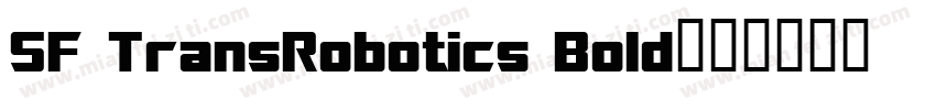 SF TransRobotics Bold字体转换
